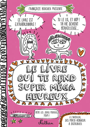 Le livre qui te rend super méga heureux