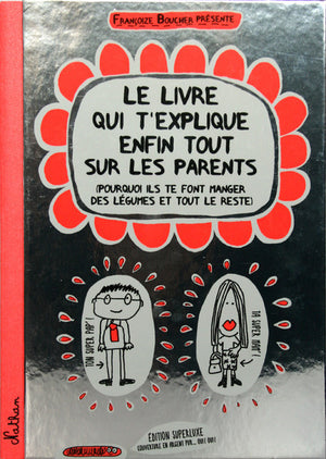 Le livre qui t'explique enfin tout sur les parents