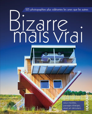 Bizarre mais vrai