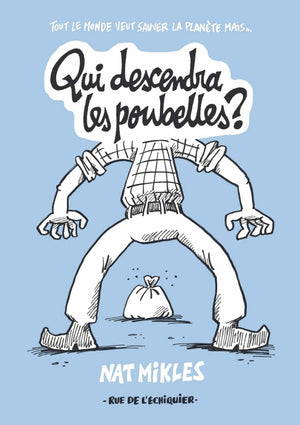 Qui descendra les poubelles ?