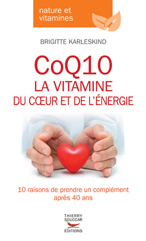 CoQ10, la vitamine du coeur et de l'énergie