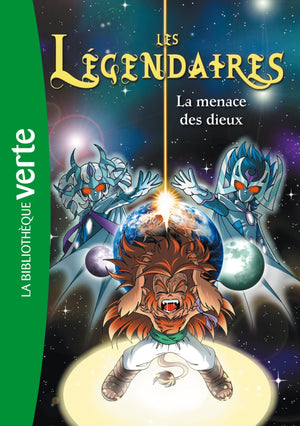 Les Légendaires 07 - La menace des dieux