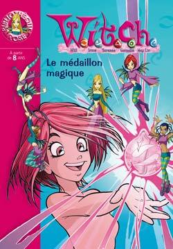 Witch, numéro 1 : Le Médaillon magique