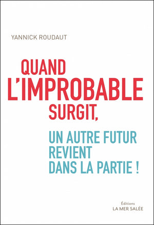 Quand l'improbable surgit, un autre futur revient dans la partie !