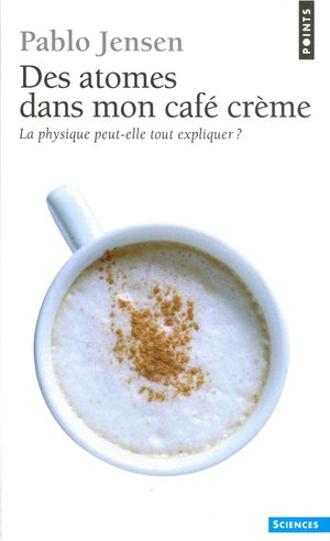 Des atomes dans mon café crème