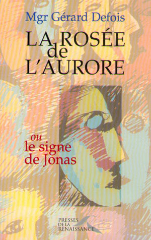 La rosée de l'aurore, ou le signe de Jonas