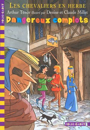 Les Chevaliers en herbe - Dangereux complots