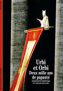 Urbi et Orbi: Deux mille ans de papauté