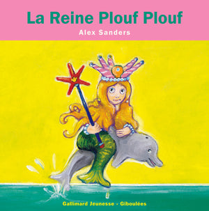 La reine Plouf Plouf