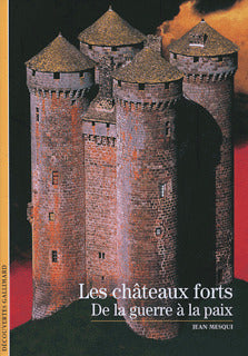 Les châteaux forts : De la guerre à la paix