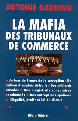 La mafia des tribunaux de commerce