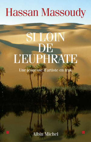 Si loin de l'Euphrate, une jeunesse d'artiste en Irak