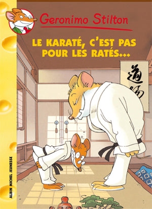 Le karaté, c'est pas pour les ratés !