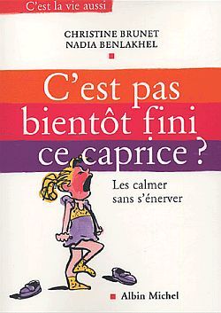 C'est pas bientôt fini ce caprice ? Les calmer sans s'énerver