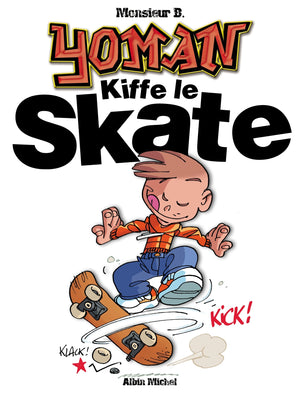 Yoman - Tome 05: Kiffe le skate