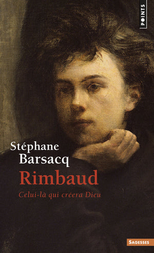 Rimbaud (inédit): Celui-là qui créera Dieu