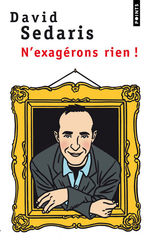 N'exagérons rien!