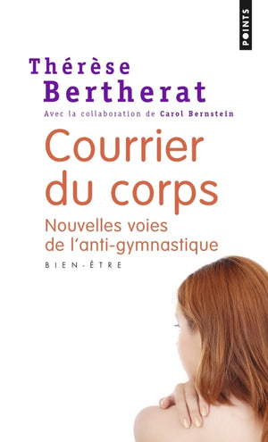 Courrier du corps: Nouvelles voies de l'anti-gymnastique