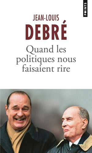 Quand les politiques nous faisaient rire