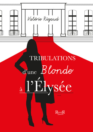 Tribulations d'une blonde à l'Élysée