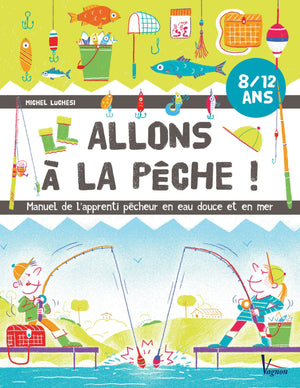 Allons à la pêche !