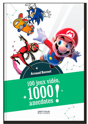 100 jeux video, 1000 anecdotes