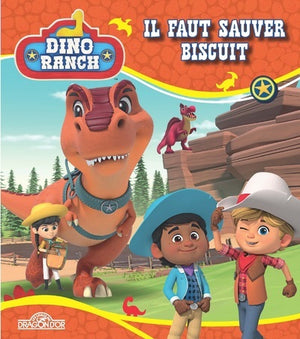 Dino Ranch – Il faut sauver Biscuit