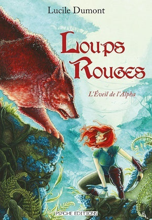 Loups Rouges, T.1 - l'Éveil de l'Alpha