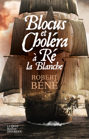 Blocus et Choléra à Ré la Blanche