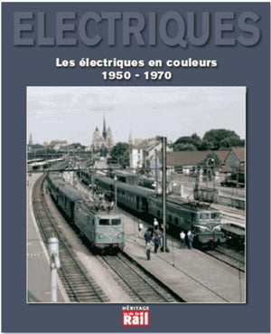 Electriques en couleurs 1950-1970