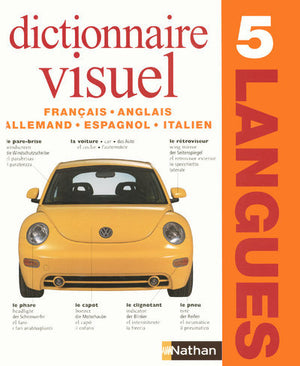 Dictionnaire Visuel en 5 langues: Français - Anglais - Allemand - Espagnol - Italien