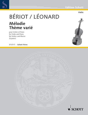 Les écoles du violon Volume 3 : De Bériot, Mélodie - Léonart, Thème varié