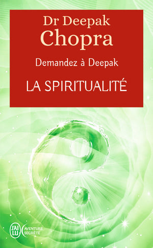 Demandez à Deepak : La spiritualité