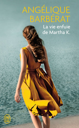 La vie enfuie de Martha K.