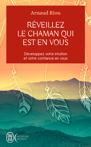 Réveillez le chaman qui est en vous