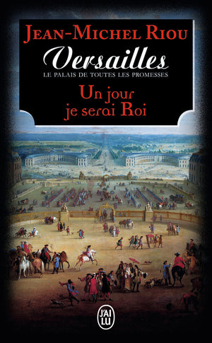 Un jour je serai roi (1638-1664)