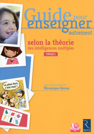 Guide pour enseigner autrement selon la théorie des intelligences multiples