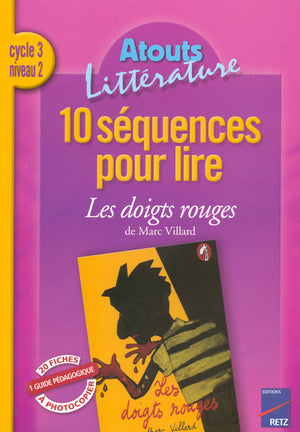 10 séquences pour lire cycle 3 Les doigts rouges