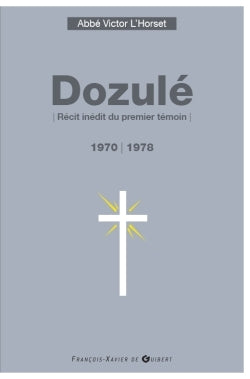 Dozulé, 1970-1978: Récit inédit du premier témoin