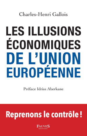 Les illusions économiques de l'Union européenne