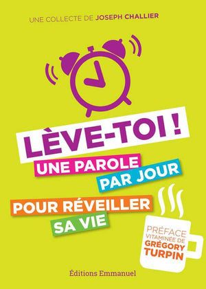 Lève-toi ! Une parole par jour pour réveiller sa vie