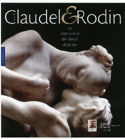 Camille Claudel & Rodin: La rencontre de deux destins