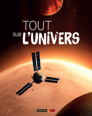 Tout sur l'Univers - Un voyage dans l'Espace