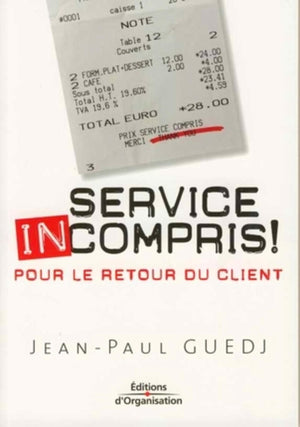 Service incompris !: Pour le retour du client