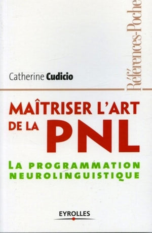 Maîtriser l'art de la PNL