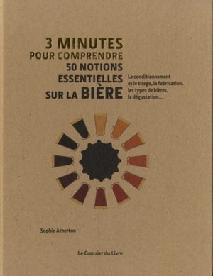 3 minutes pour comprendre 50 notions essentielles sur la bière