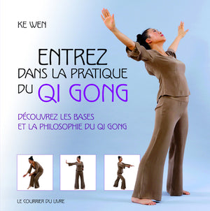 Entrez dans la pratique du Qi Gong