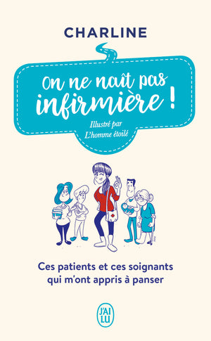 On ne naît pas infirmière !