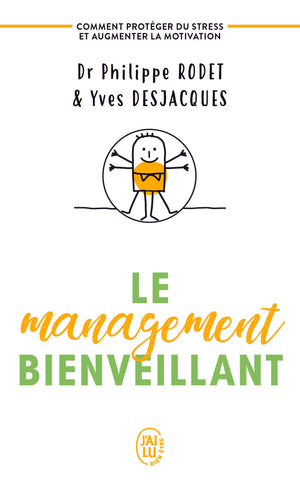 Le management bienveillant: Comment se protéger du stress et augmenter la motivation