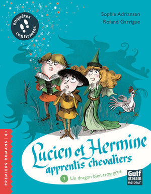 Lucien et Hermine, apprentis chevaliers - tome 1 Un Dragon bien trop gros (1)